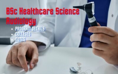 BSc Healthcare Science Audiology – Course Details | Colleges | Notes | Jobs
