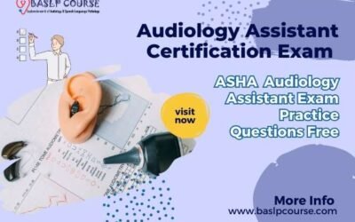 Audiology Assistant Certification Exam Practice Test Question Free