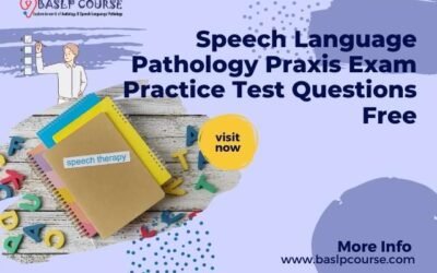 Speech Language Pathology Praxis Exam Practice Test Questions