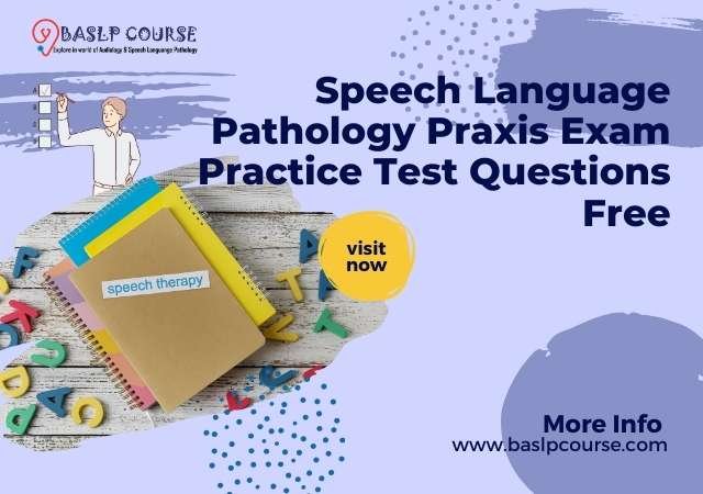 speech-language-pathology-praxis-exam-practice-test-questions